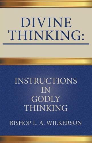 Cover image for Divine Thinking: Instructions in Godly Thinking