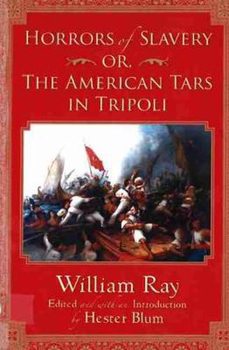 Cover image for Horrors of Slavery: Or, the American Tars in Tripoli