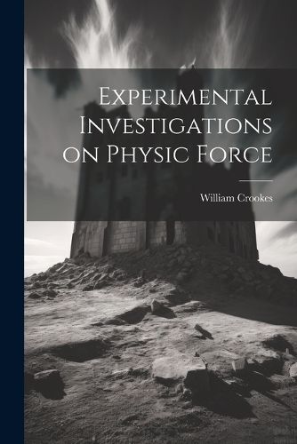 Cover image for Experimental Investigations on Physic Force