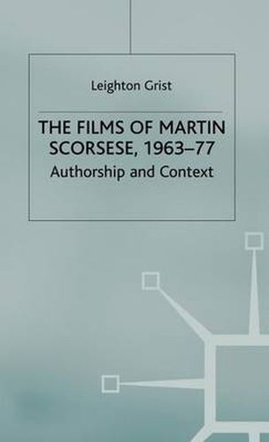 The Films of Martin Scorsese, 1963-77: Authorship and Context
