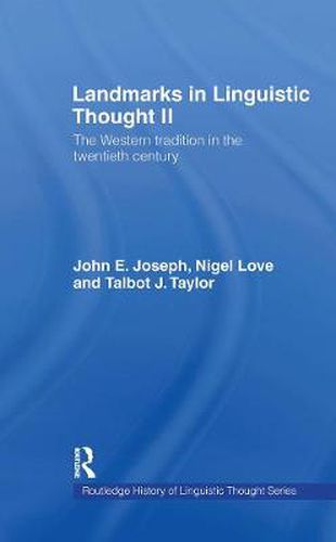 Cover image for Landmarks in Linguistic Thought Volume II: The Western Tradition in the Twentieth Century