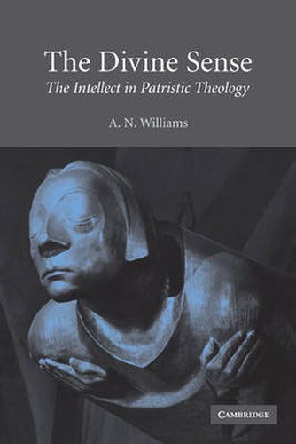 Cover image for The Divine Sense: The Intellect in Patristic Theology