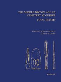 Cover image for The Middle Bronze Age IIA Cemetery at Gesher: Final Report, AASOR 62