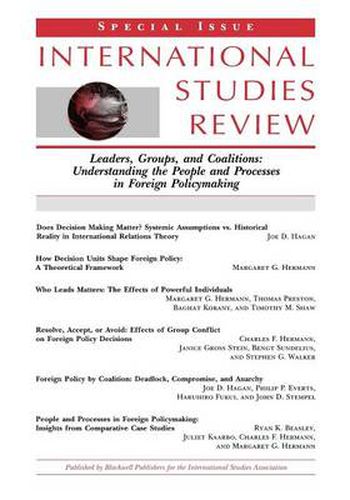 Leaders, Groups and Coalitions: Understanding the People and Processes in Foreign Policymaking