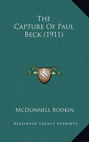 Cover image for The Capture of Paul Beck (1911)