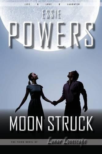 Cover image for Moon Struck: The Third Lunar Lovescape Novel