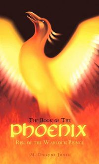 Cover image for The Book of the Phoenix: Rise of the Warlock Prince