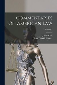 Cover image for Commentaries On American Law; Volume 3