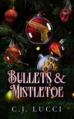 Bullets & Mistletoe