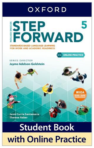 Step Forward: Level 5: Student Book with Online Practice: Standards-based language learning for work and academic readiness