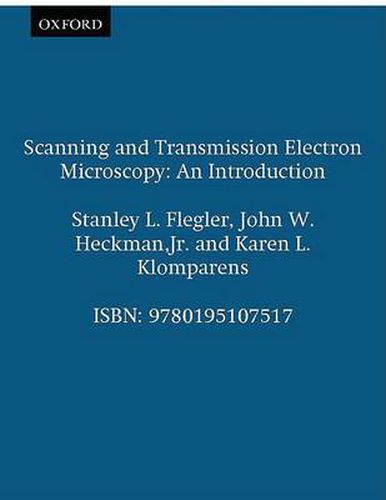 Scanning and Transmission Electron Microscopy: An Introduction