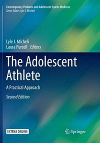 Cover image for The Adolescent Athlete: A Practical Approach