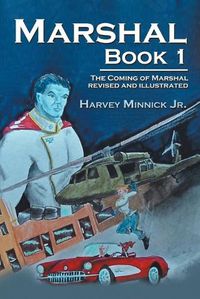 Cover image for Marshal Book 1: The Coming of Marshal revised and illustrated