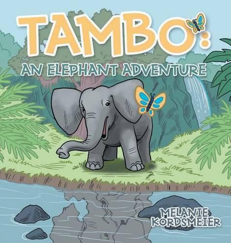 Cover image for Tambo: An Elephant Adventure
