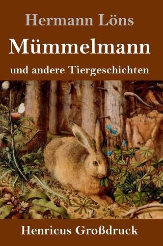 Mummelmann und andere Tiergeschichten (Grossdruck)