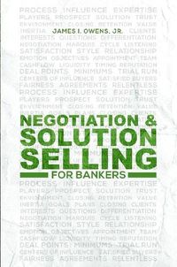 Cover image for Negotiation and Solution Selling for Bankers