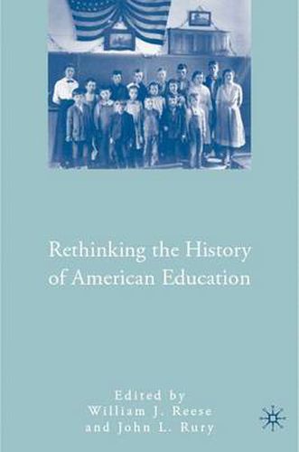 Cover image for Rethinking the History of American Education