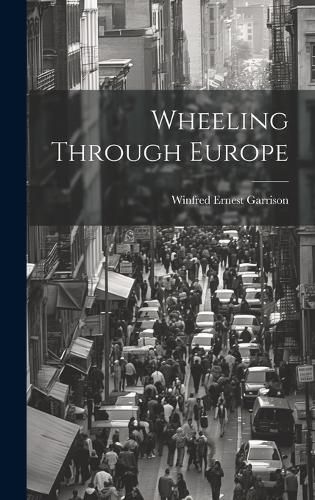 Cover image for Wheeling Through Europe