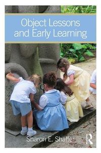 Cover image for Object Lessons and Early Learning