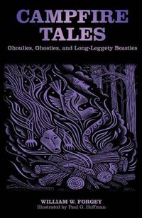 Cover image for Campfire Tales: Ghoulies, Ghosties, And Long-Leggety Beasties