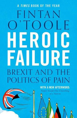 Heroic Failure: Brexit and the Politics of Pain