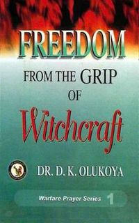 Cover image for Freedom from the Grip of Witchcraft