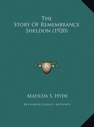 Cover image for The Story of Remembrance Sheldon (1920)