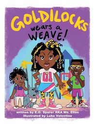 Cover image for Goldilocks Wears a Weave