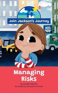 Cover image for JOIN JACKSON's JOURNEY Managing Risks