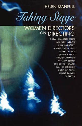 Cover image for Taking Stage: Women Directors on Directing