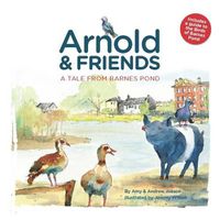Cover image for Arnold and Friends: A Tale from Barnes Pond