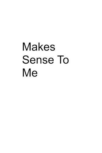 Cover image for Makes Sense To Me