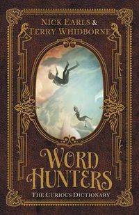 Cover image for The Word Hunters: The Curious Dictionary (Book 1)