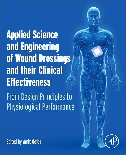 Cover image for Applied Science and Engineering of Wound Dressings and their Clinical Effectiveness