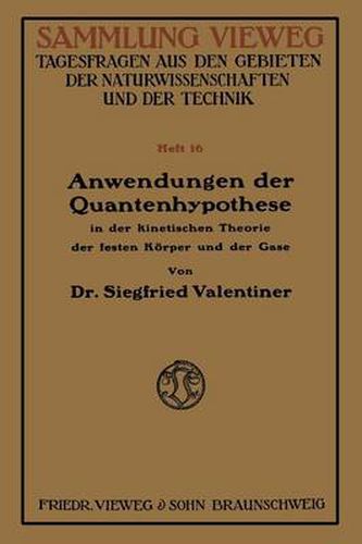 Cover image for Anwendungen Der Quantenhypothese in Der Kinetischen Theorie Der Festen Koeper Und Der Gase: In Elementarer Darstellung