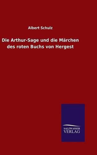 Cover image for Die Arthur-Sage und die Marchen des roten Buchs von Hergest