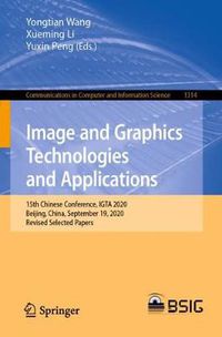 Cover image for Image and Graphics Technologies and Applications: 15th Chinese Conference, IGTA 2020, Beijing, China, September 19, 2020, Revised Selected Papers