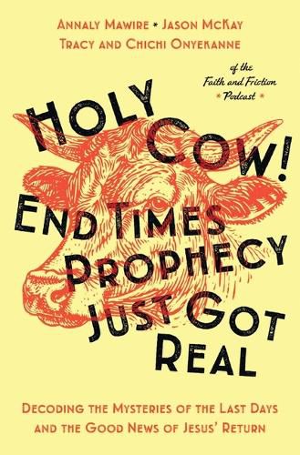 Cover image for Holy Cow! End Times Prophecy Just Got Real
