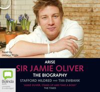 Cover image for Arise, Sir Jamie Oliver: The Biography