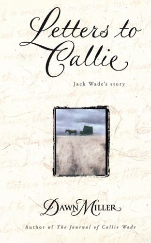 Cover image for Letters to Callie: Jack Wade's Story