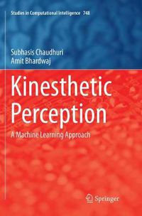 Cover image for Kinesthetic Perception: A Machine Learning Approach