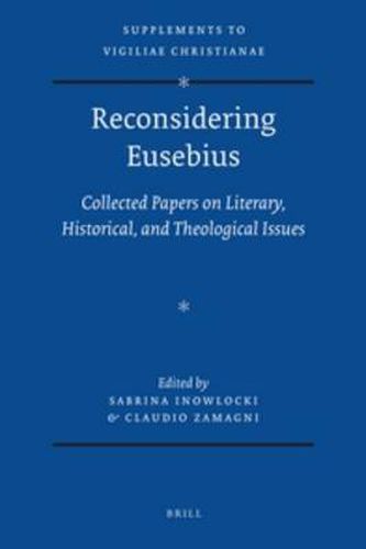 Cover image for Reconsidering Eusebius: Collected papers on literary, historical, and theological issues