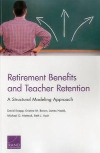 Cover image for Retirement Benefits and Teacher Retention: A Structural Modeling Approach