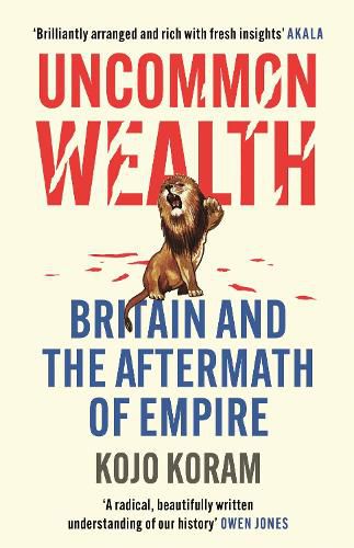 Cover image for Uncommon Wealth: Britain and the Aftermath of Empire