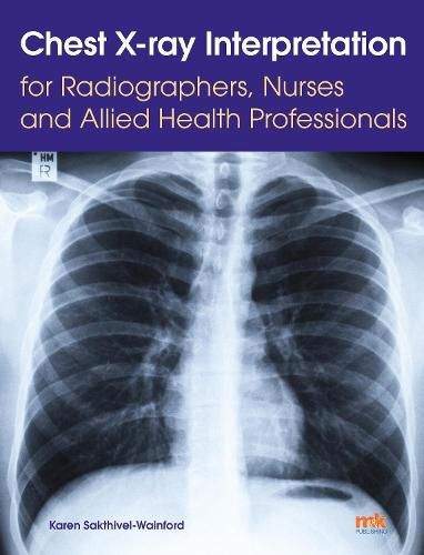 Cover image for Chest X-ray Interpretation for Radiographers, Nurses and Allied Health Professionals