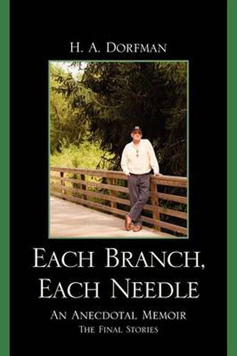 Cover image for Each Branch, Each Needle: An Anecdotal Memoir