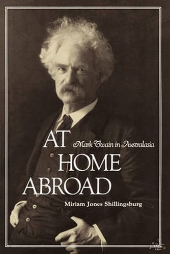 Cover image for At Home Abroad: Mark Twain in Australasia