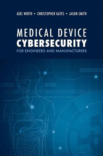 Medical Device Cybersecurity: A Guide for Engineers and Manufacturers