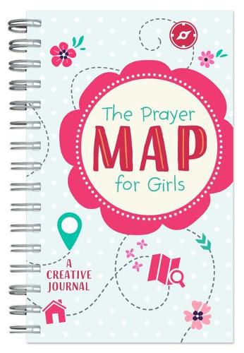 Cover image for The Prayer Map(r) for Girls: A Creative Journal