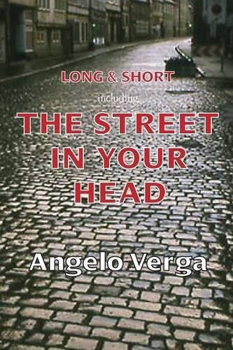 Cover image for Long & Short: including The Street In Your Head